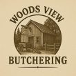 Woods View Butchering | Rising Sun, MD